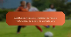 featured-image-substituicao-de-impacto-estrategias-de-rotacao-profundidade-do-plantel-na-formacao-5-2-3